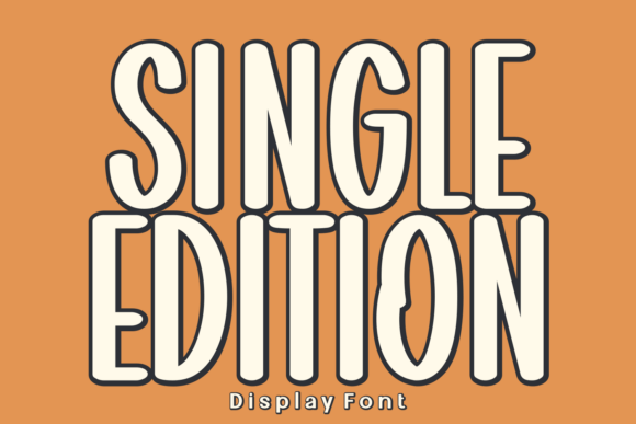 Single Edition Font: A Display Typeface for Editorial Design