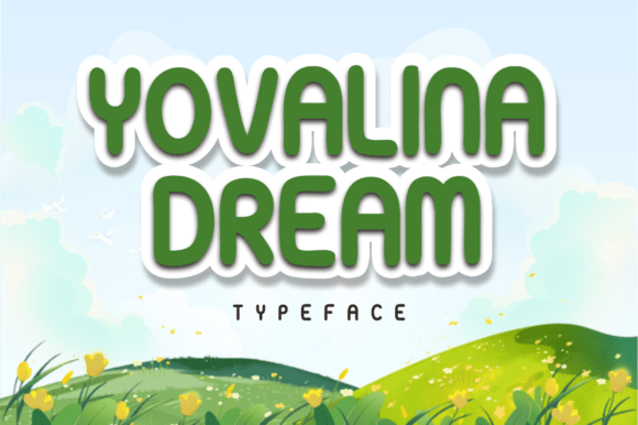 Yovalina Dream Font: A Playful Display Typeface for Digital Projects